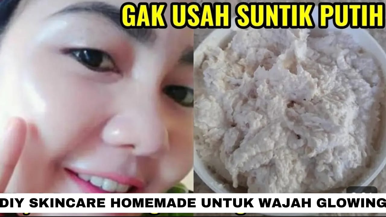 2 Diy Skincare Homemade untuk Wajah Glowing, Kulit Usia 40 Tahun Ke Atas jadi Kencang Tanpa Flek Awet Muda