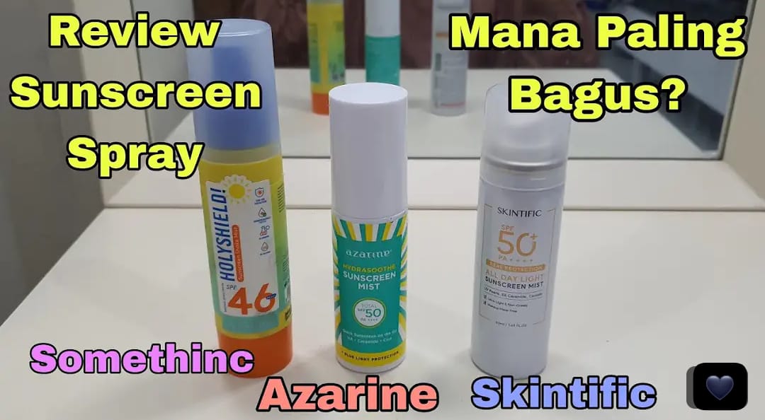 4 Rekomendasi Sunscreen Spray untuk Wajah Glowing Awet Muda