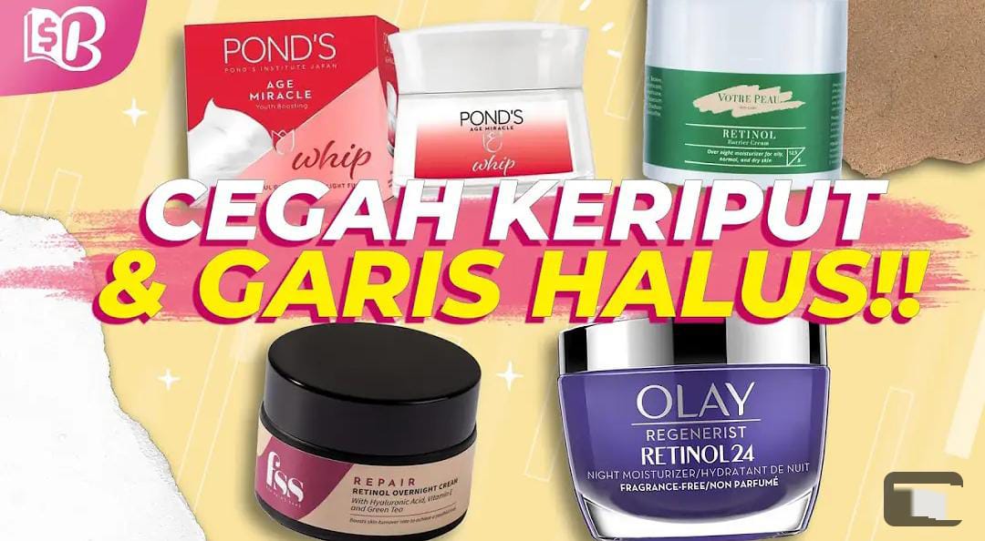 3 Skincare Mengandung Retinol untuk Wajah Glowing dan Awet Muda, Ampuh Hilangkan Noda Hitam dan Pori Besar