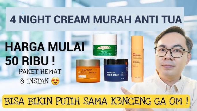 4 Night Cream Anti Aging dengan Harga Terjangkau, Bikin Kulit Putih dan Kencang