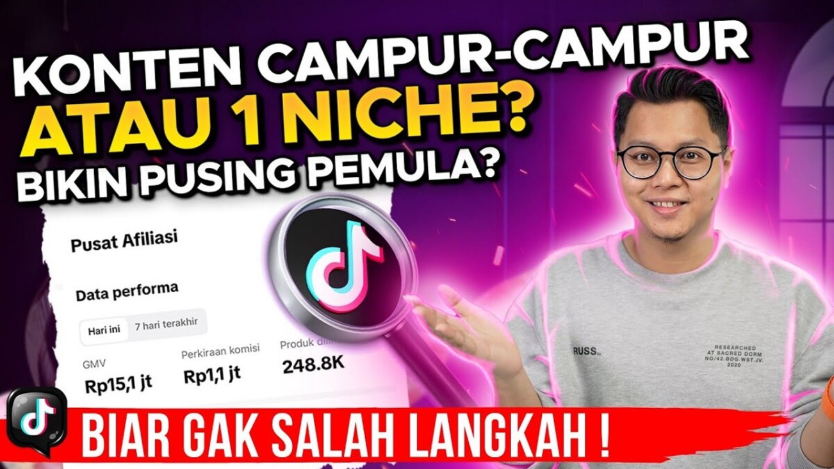 TikTok Affiliate Konten Campuran Atau 1 Niche? Bukti Konten Campuran Bisa Berkembang, Asalkan?