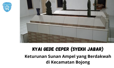 Kyai Gede Ceper, Wali Besar dari Jawa Timur yang Berdakwah di Kecamatan Bojong, Kabupaten Pekalongan