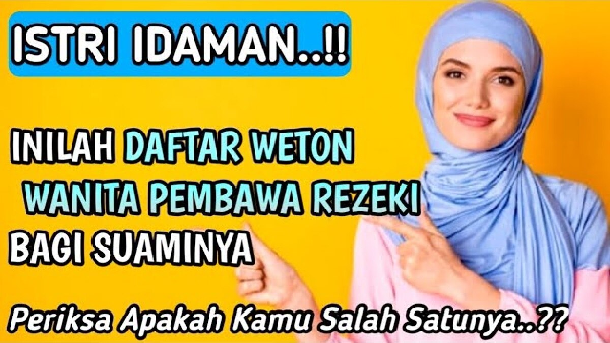 Primbon Jawa: Inilah 4 Weton Istri Idaman yang Diyakini Membawa Segudang Rezeki untuk Suaminya, Apa Saja?