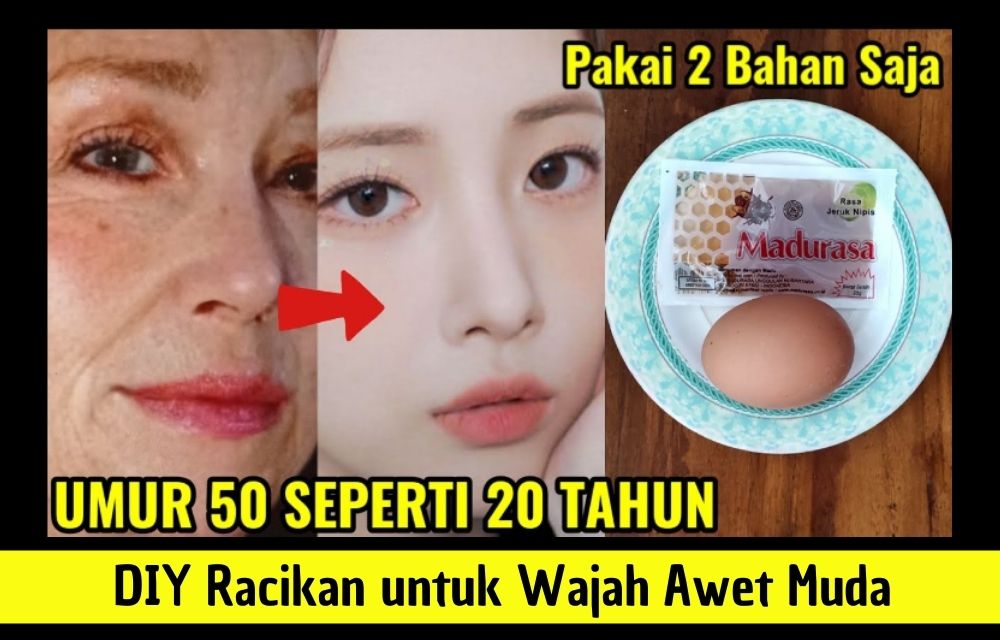 DIY Racikan untuk Wajah Awet Muda, Kencangkan Kulit Kendur dan Pudarkan Noda Hitam dengan 2 Bahan Alami