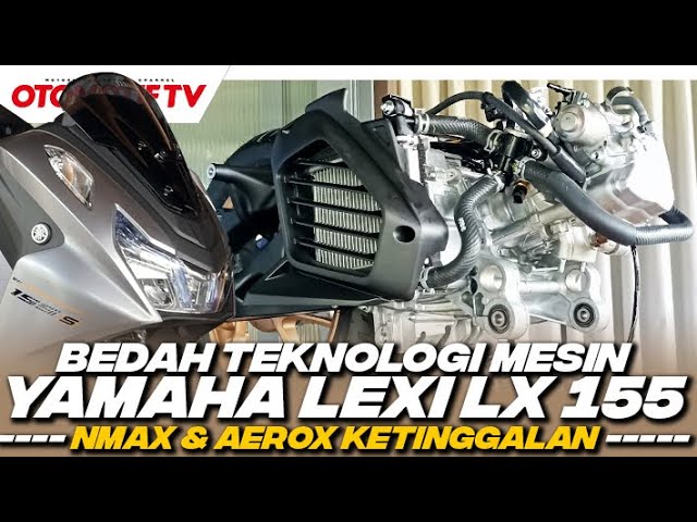 Kulik dan Bongkar Mesin Yamaha Lexi 155cc Sebagai Motor Skutik Gagah, Ternyata Begini Komponen Mesinnya