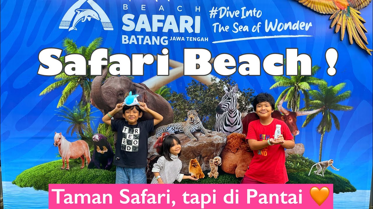 Inilah Wisata Safari Beach Jateng yang Unik, Cocok untuk Menghabiskan Libur Panjang Bersama Keluarga