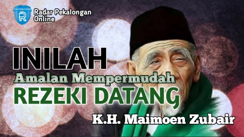 Ini Dia Amalan Mempermudah Rezeki Datang dari Mbah Moen atau K.H. Maimoen Zubair, Cukup Baca Ini!