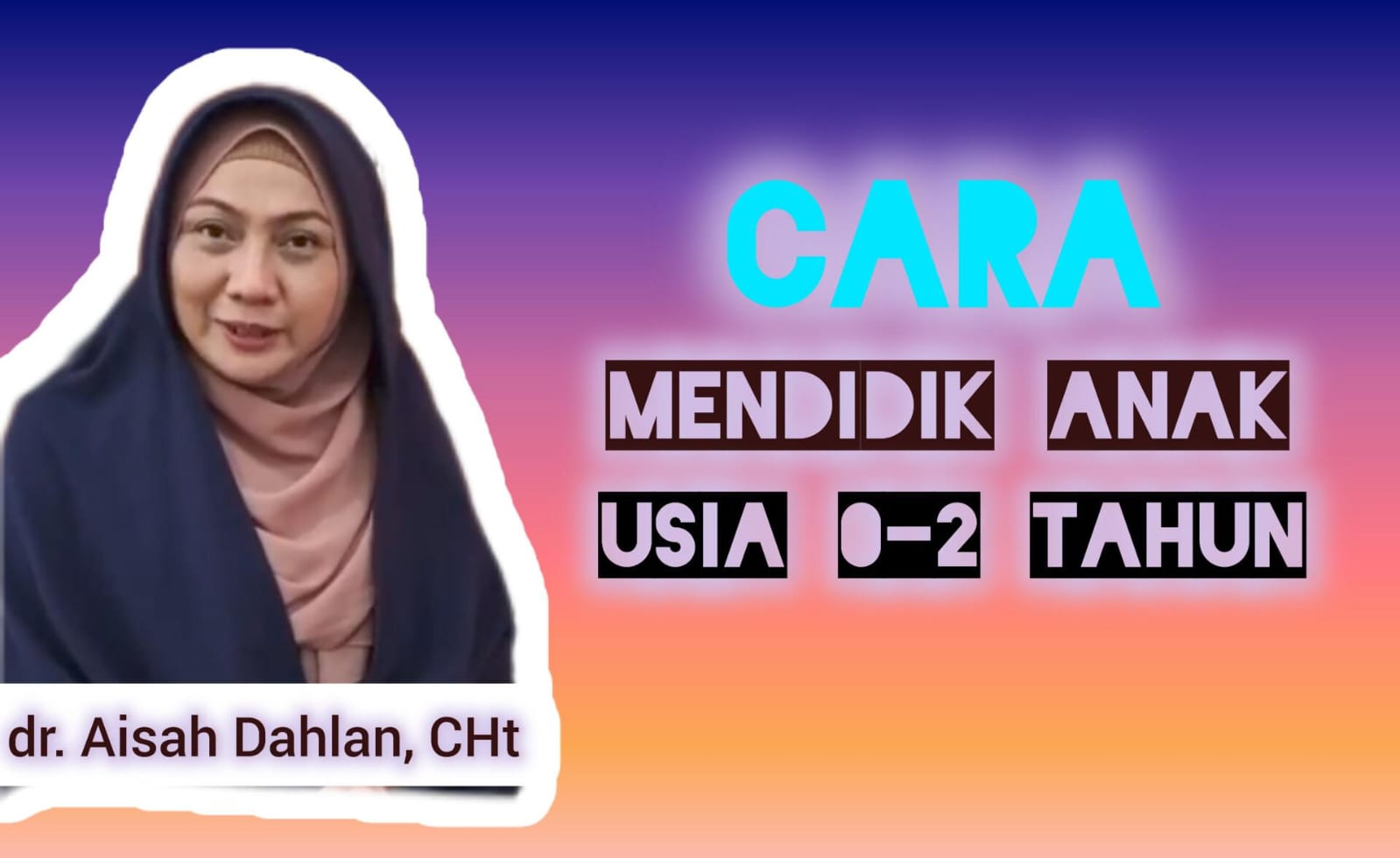 Bagaimana Cara Mendidik Anak Usia 0-2 Tahun? Simak Penjelasan dr Aisah Dahlan Berikut Ini