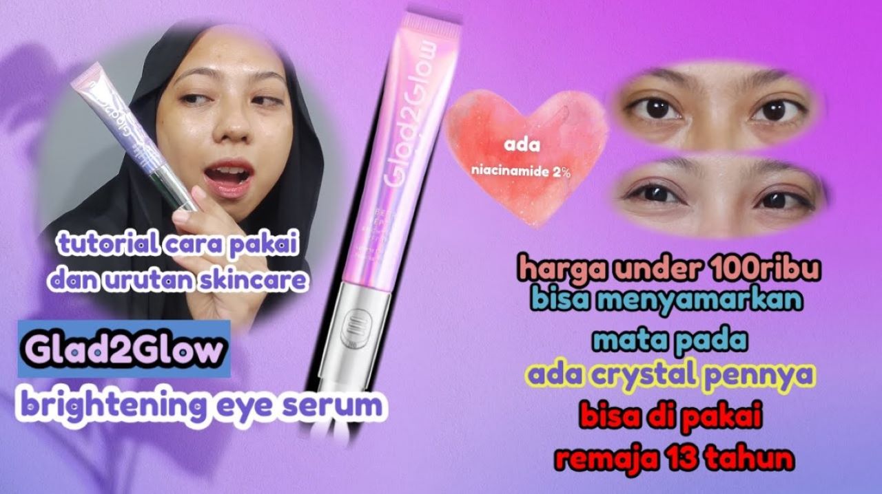 Review Eaye Cream Glad2Glow untuk Mengurangi Mata Panda, Harga Affordable!