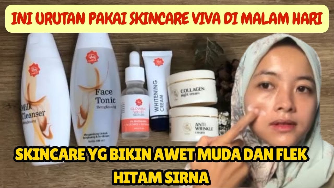 4 Produk Viva yang Ampuh Menghilangkan Flek Hitam, Cocok Dipakai Usia 40 Tahun ke Atas