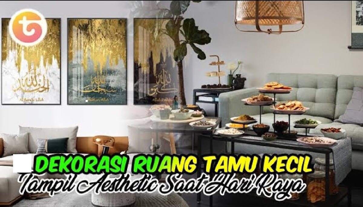 Inilah 7 Ide Dekorasi Ruang Tamu untuk Menyambut Hari Raya Idul Adha, Sambut Hari Raya dengan Tampilan Estetik