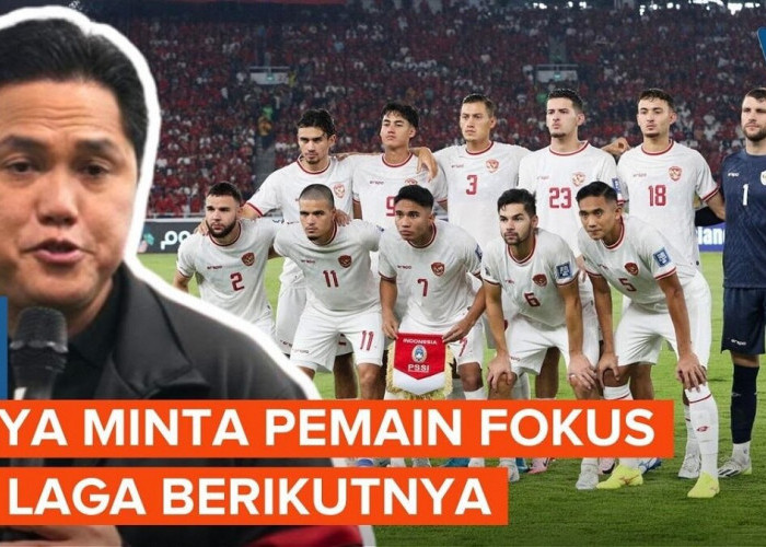 Erick Thohir Minta Timnas Indonesia 