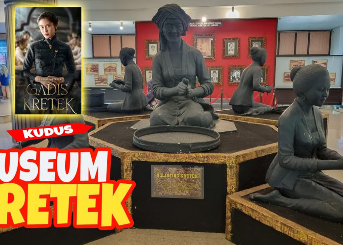 Ini 4 Daya Tarik Museum Kretek yang Menjadi Lokasi Syuting Gadis Kretek , Wisata Indah dan Terjangkau
