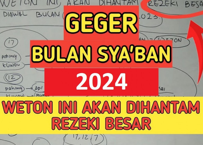 Primbon Jawa: Inilah 7 Weton yang Akan Ketiban Rezeki Berlimpah Pada Bulan Sya'ban, Ada Weton Kalian?