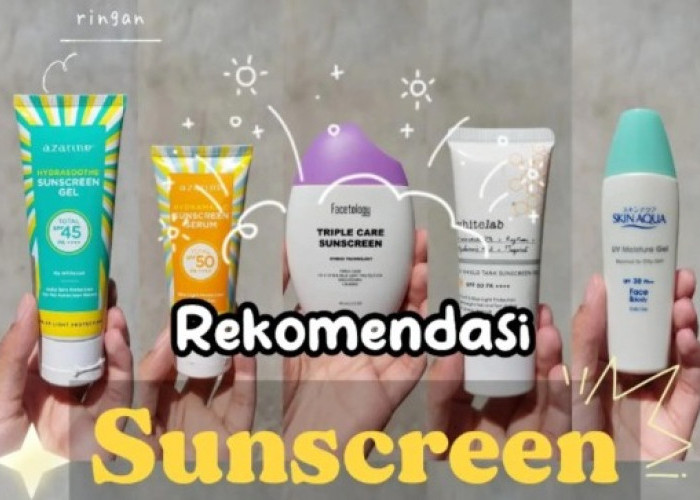 5 Sunscreen yang Bikin Wajah Glowing dan Cegah Tanda Penuaan, Bebas Keriput Juga Flek Hitam