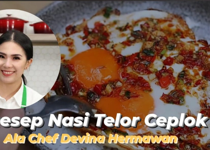 Cocok untuk Anak Kos, Ini Resep Nasi Telur Ceplok ala Chef Devina Hermawan