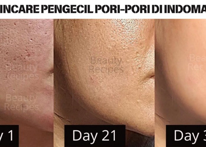 4 Rekomendasi Skincare Pengecil Pori-Pori di Indomaret, Kulit Langsung Glowing Cocok Digunakan Usia 40 Tahunan