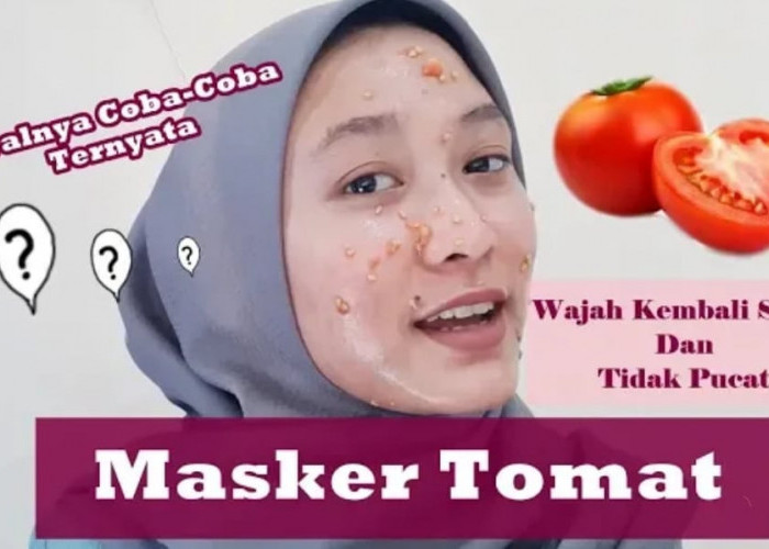 5 Cara Membuat Racikan Pemutih Wajah dari Tomat yang Efektif Hilangkan Noda dan Kecilkan Pori-Pori, Yuk Simak!