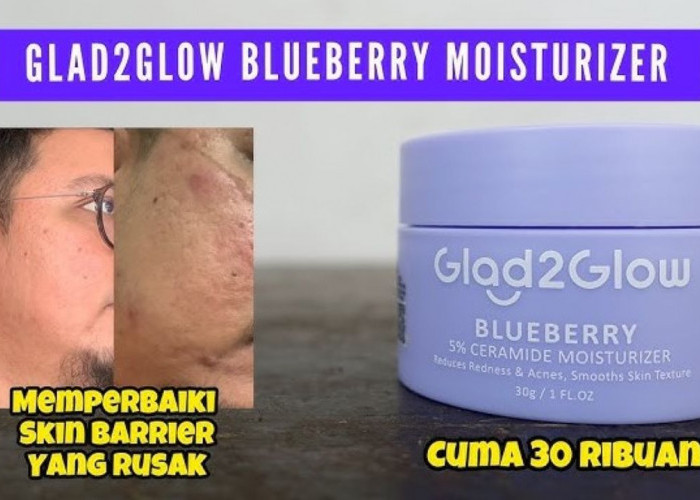 3 Produk Glad2Glow untuk Mengatasi Skin Barrier Rusak, Pakai Rutin Bikin Wajah Glowing 