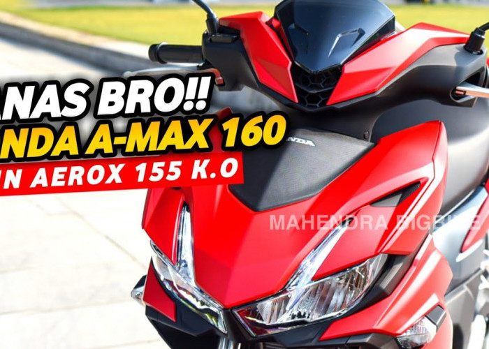 Skutik 160 cc! Inilah Perbandingan Honda Amax 160 vs Yamaha Aerox, Mana yang Performanya Lebih Unggul?