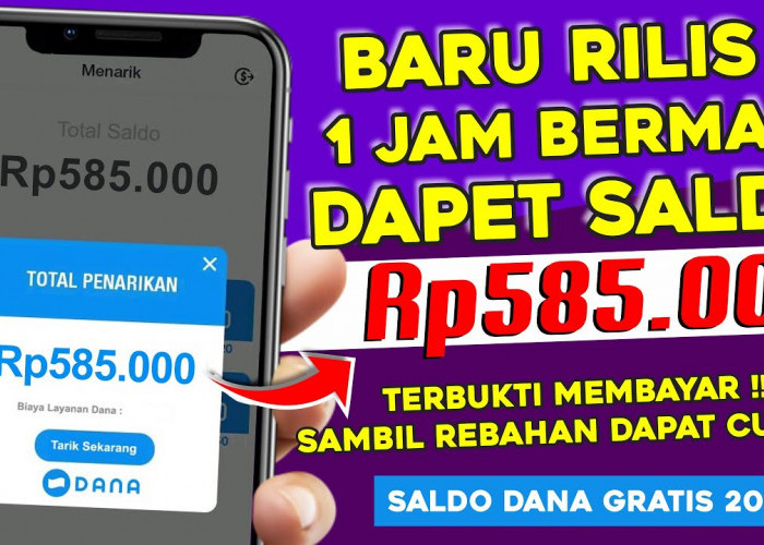 1 Jam Main Dapat Saldo Rp585.000! Aplikasi Penghasil Saldo DANA 2025 yang Terbukti Membayar!