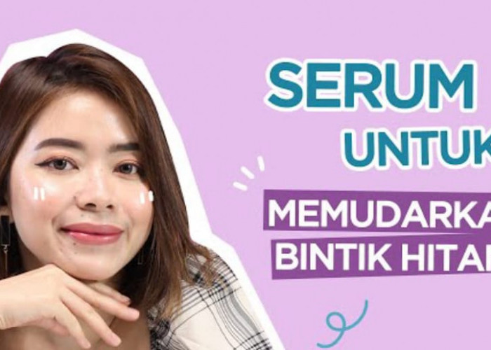 4 Pilihan Terbaik Serum Wardah untuk Menghilangkan Flek Hitam Membandel! Juga Efektif Mencerahkan Wajah