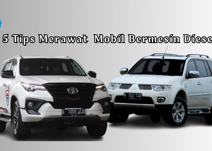 5 Tips Merawat Mobil Bermesin Diesel Seperti Toyota Fortuner dan Mitsubishi Pajero, Simak 