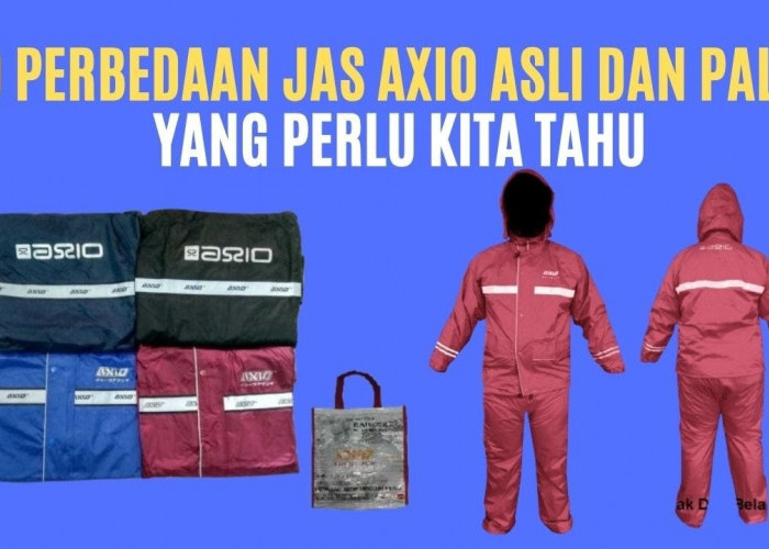 10 Perbedaan Jas Hujan Axio Asli dan Palsu yang Wajib Kalian Tahu, Jangan Tergiur Harga Murah!