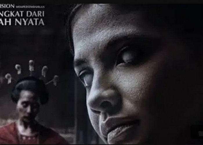 3 Film Horor Indonesia Terseram yang Diangkat dari Kisah Nyata, Pasti Bikin Bulu Kuduk Merinding Susah Tidur