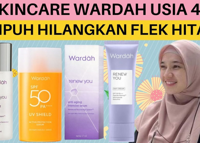 Produk Skincare Wardah untuk Flek Hitam Terbaik 2023, Rahasiaku Awet Muda di Umur 40 Tahun Ke Atas