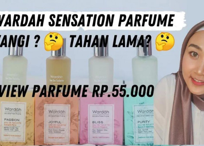 Review Parfum Wardah yang Wanginya Enak dan Tahan Lama Hingga 24 Jam, Harga Murah Banget!