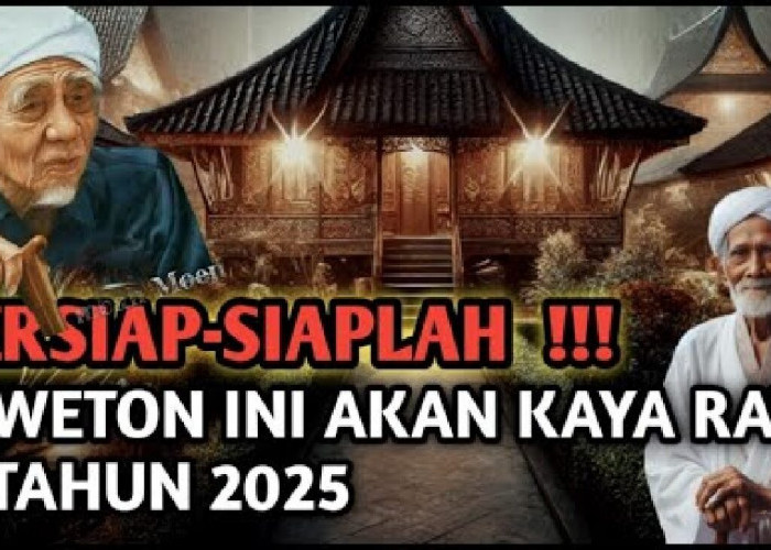 Inilah 11 Weton yang Diprediksi Akan Menjadi Orang Kaya Dadakan di Tahun 2025 Menurut Primbon Jawa