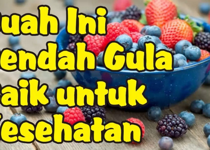 Buah Rendah Gula yang Baik untuk Menurunkan Berat Badan