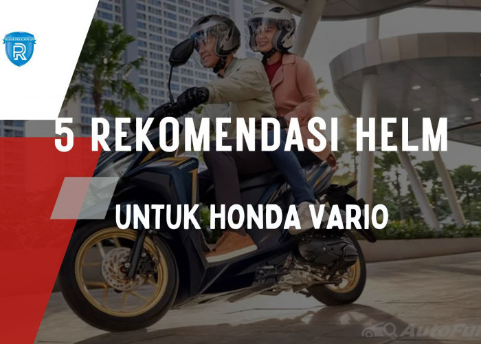 5 Rekomendasi Helm yang Cocok untuk Pengendara Motor Honda Vario