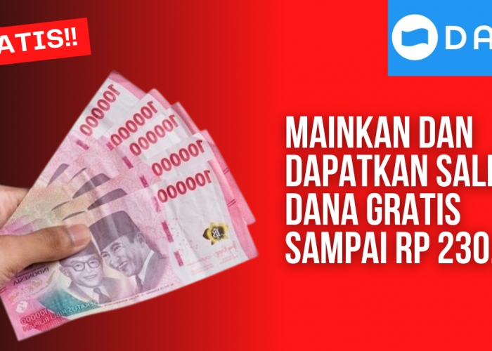 Solusi Anti Ribet untuk Mendapatkan Saldo DANA Gratis Sampai Rp 230.000 dengan Aplikasi Penghasil Uang