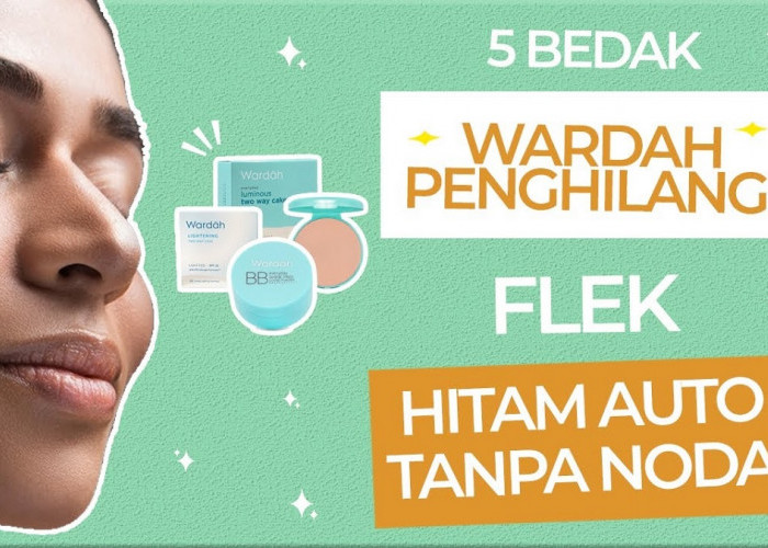 3 Rekomendasi Bedak Wardah untuk Menghilangkan Flek Hitam di Wajah, Kulit Glowing Anti Kilap Ga Nampak Keriput