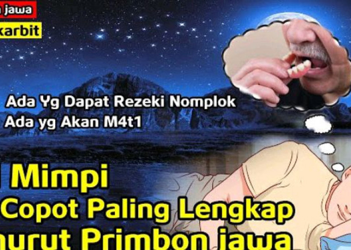 Benarkah Mimpi Gigi Copot Pertanda Kematian? Inilah 4 Arti Mimpi Gigi Copot Menurut Primbon Jawa