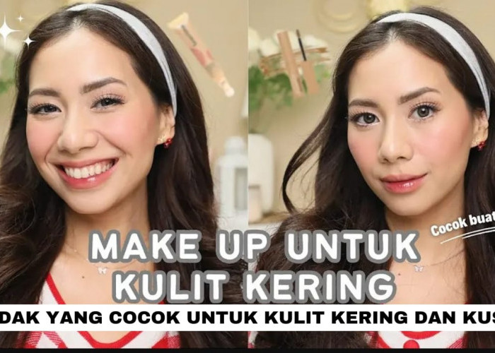 3 Bedak yang Cocok untuk Kulit Kering dan Kusam Terbaik, Cocok Dipakai Usia 40 Tahun Ke Atas agar Glowing