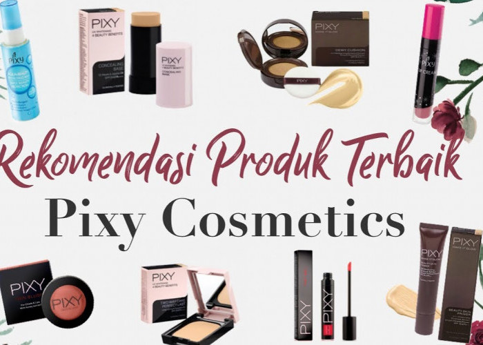 Produk Lokal Terbaik, Ini 5 Rekomendasi Produk dari Pixy Cosmetics yang Bikin Wajah Glowing dan Cerah
