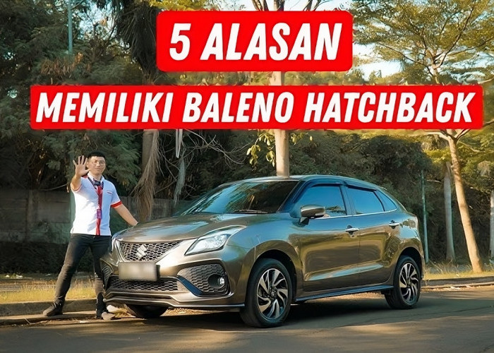 5 Alasan Mengapa Penjualan Suzuki Baleno Meroket Juli Kemarin 