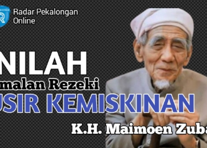 Inilah 2 Amalan untuk Mengusir Kemiskinan dari Mbah Moen atau K.H. Maimoen Zubair, Mau Tahu Apa Saja?