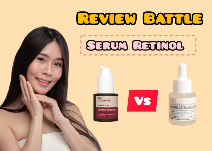 Review Battle Serum Retinol Eiem Vs The Originote untuk Pemula, Sesuaikan dengan Jenis Kulit Kamu