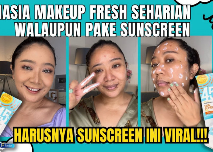 4 Sunscreen untuk Kulit Berminyak dan Kusam Terbaik, Ampuh Memutihkan Wajah Bikin Glowing Bebas Kerutan