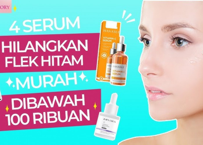 4 Rekomendasi Serum Penghilang Flek Hitam, Bantu Samarkan Pori-Pori Terbuka