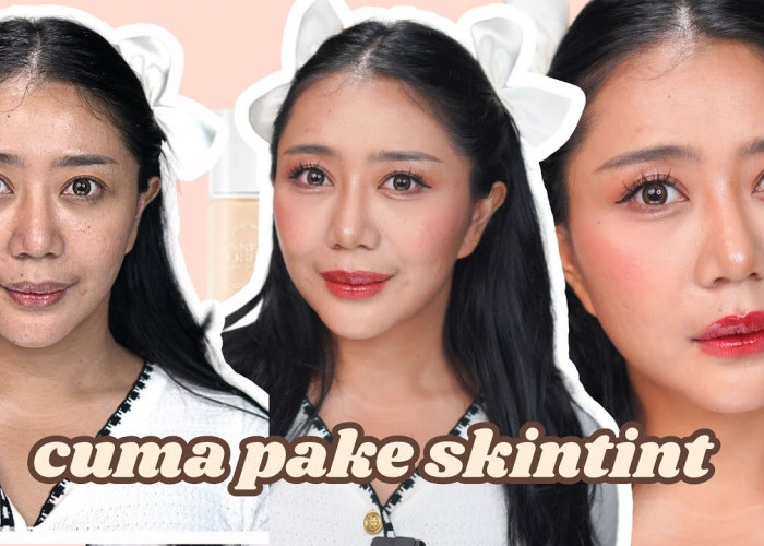 4 Rekomendasi Skin Tint yang Makin Bagus Jika Berkeringat dan Murah, Tutupi Flek Hitam dengan Sempurna!