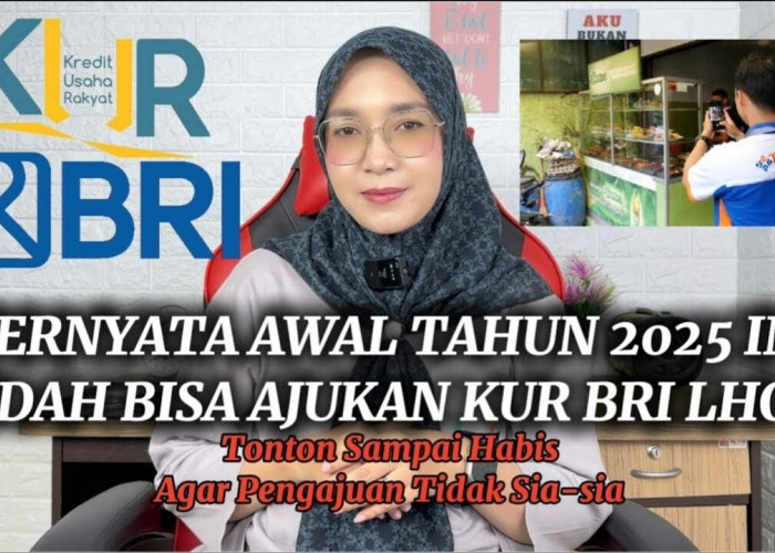 Kredit Usaha Rakyat (KUR) BRI 2025 Sudah Bisa Diajukan, Begini Syarat dan Caranya