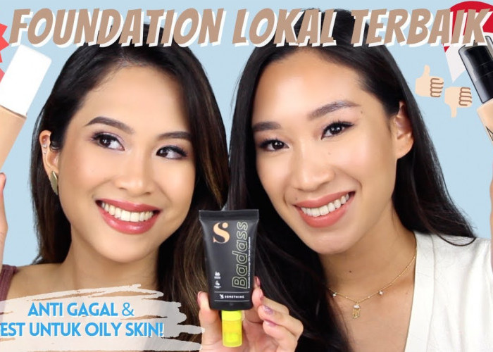 Review Top 3 Foundation Lokal yang Bagus, Ada yang Hasilnya Matte dan Cenderung Glowing 