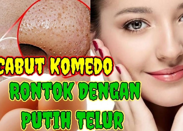 3 Cara Mudah Membuat Masker Komedo Alami, Praktis dan Cepat Bikin Wajah Putih Glowing Bebas Noda