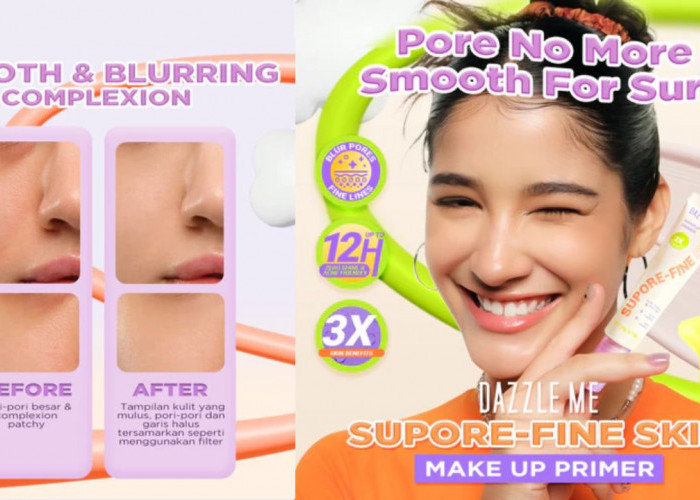 Review Dazzle Me Supore-Fine Skin Makeup Primer, Beneran Bisa Tahan 12 Jam?