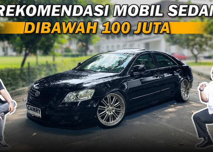 Cuma Punya Budget Pas-pasan? Ini Daftar Mobil Sedan Murah di Bawah 100 Juta, Meskipun  Bekas Tapi Mewah